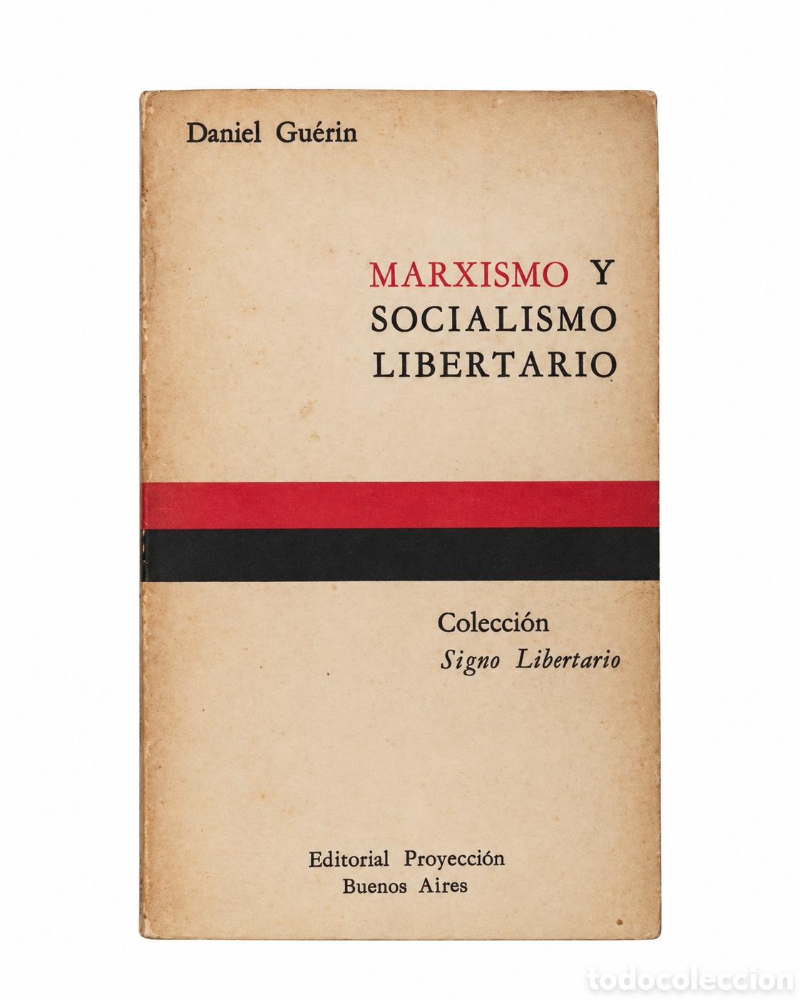 Libros de segunda mano: Daniel Gu&eacute;rin &mdash; Marxismo y socialismo libertario &mdash; Editorial Proyecci&oacute;n &mdash; 1964 &mdash; LML