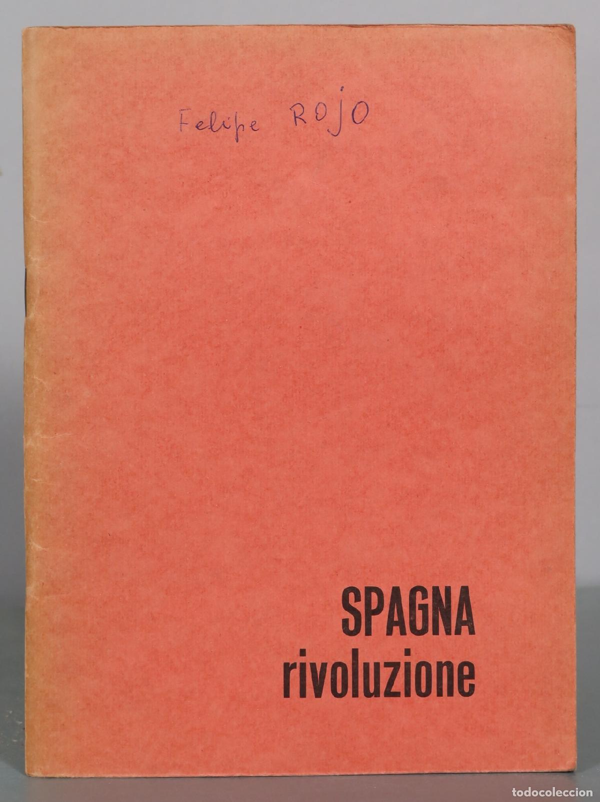 Libros de segunda mano: Spagna rivoluzione - Felipe Rojo
