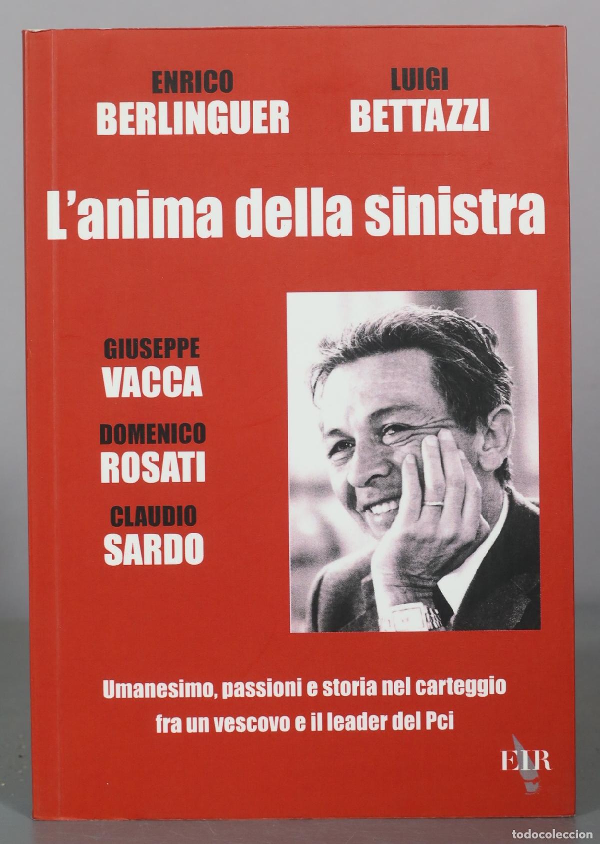 Libros de segunda mano: L'anima della sinistra - Enrico Berlinguer, Luigi Bettazzi, Giuseppe Vacca, Domenico Rosati, Claudio