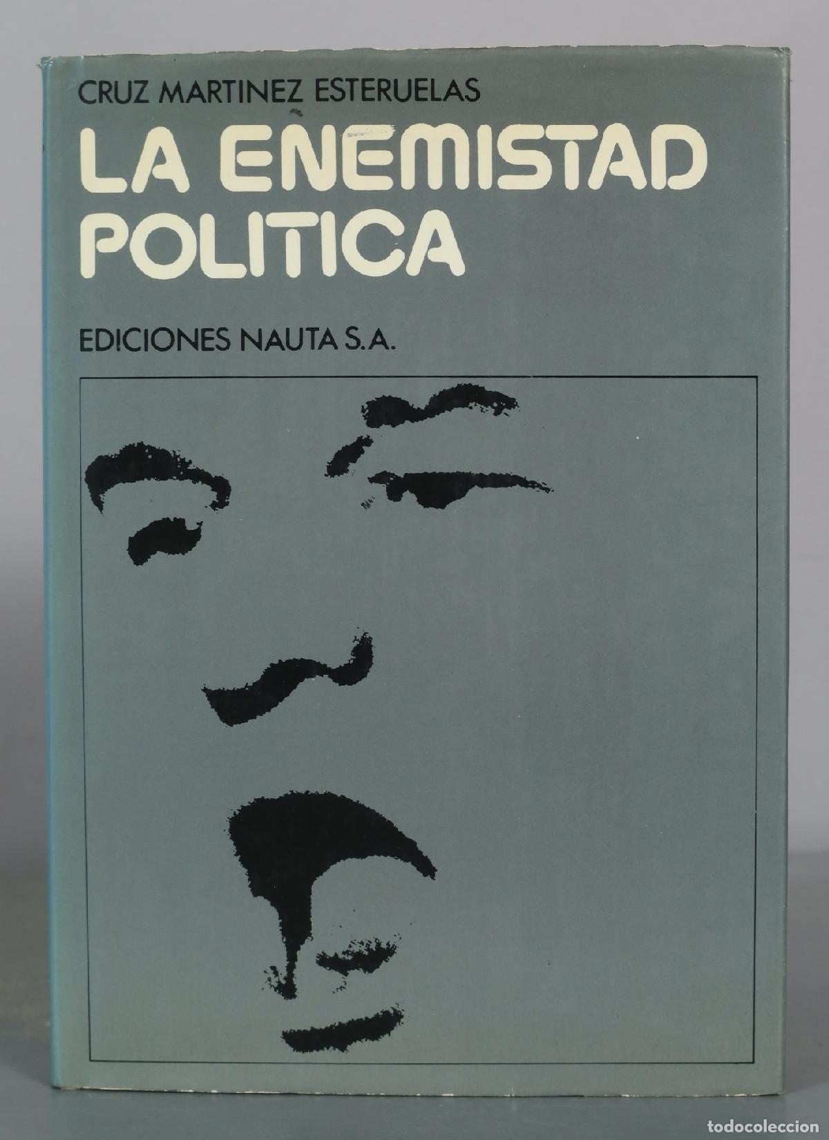 Libros de segunda mano: La Enemistad Politica - Cruz Martinez Esteruelas - Ediciones Nauta S.A.
