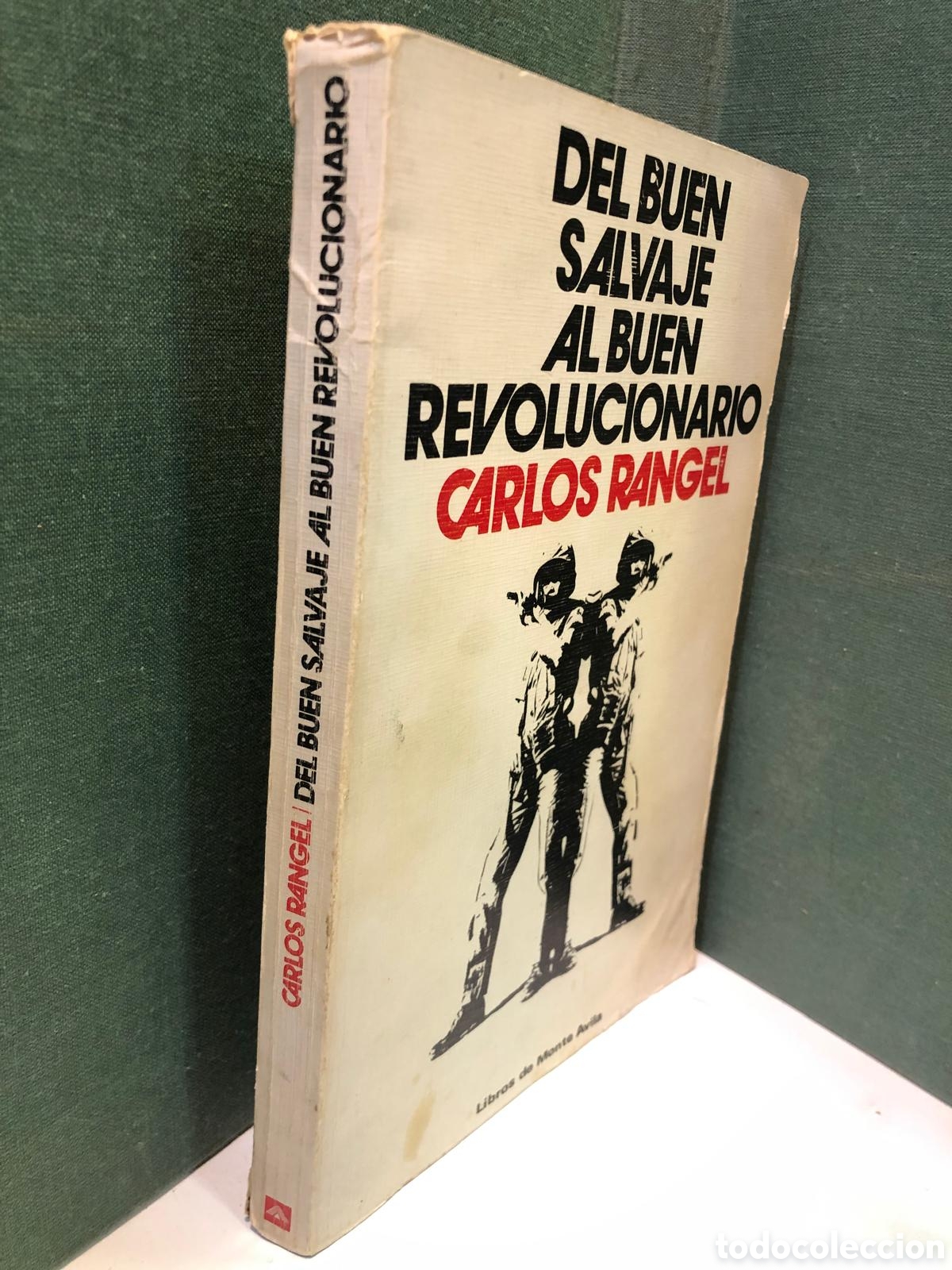 Libri di seconda mano: Del buen salvaje al buen revolucionario - Carlos Rangel