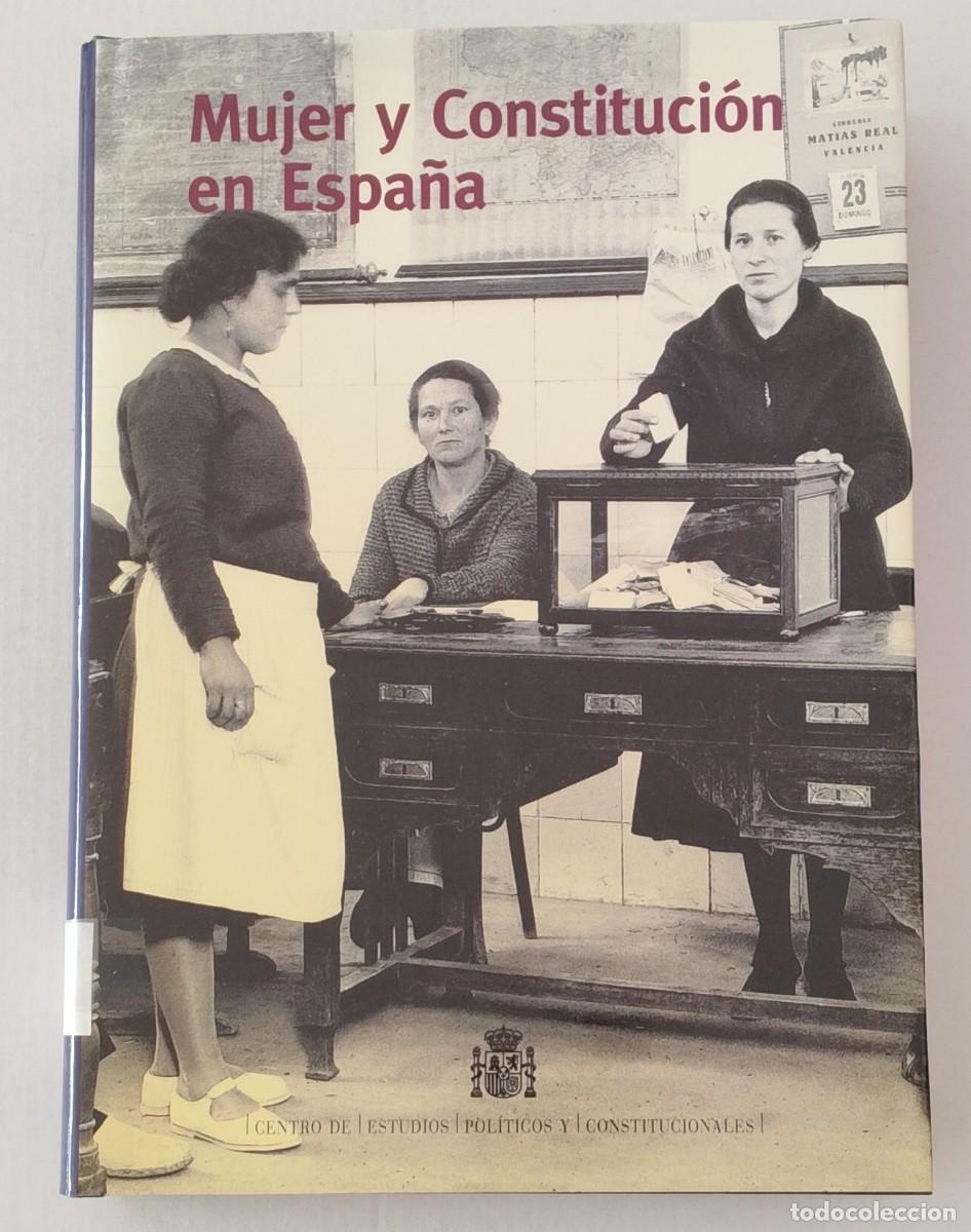 Libros de segunda mano: MUJER Y CONSTITUCI&Oacute;N EN ESPA&Ntilde;A - CEPC - CENTRO DE ESTUDIOS POL&Iacute;TICOS Y CONSTITUCIONALES