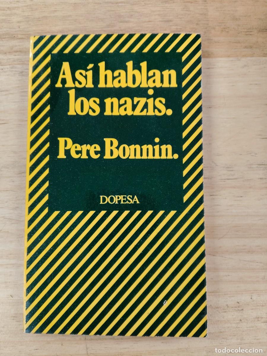 Libros de segunda mano: As&iacute; hablan los nazis - Pere Bonn&iacute;n - Editorial Dopesa en 1973