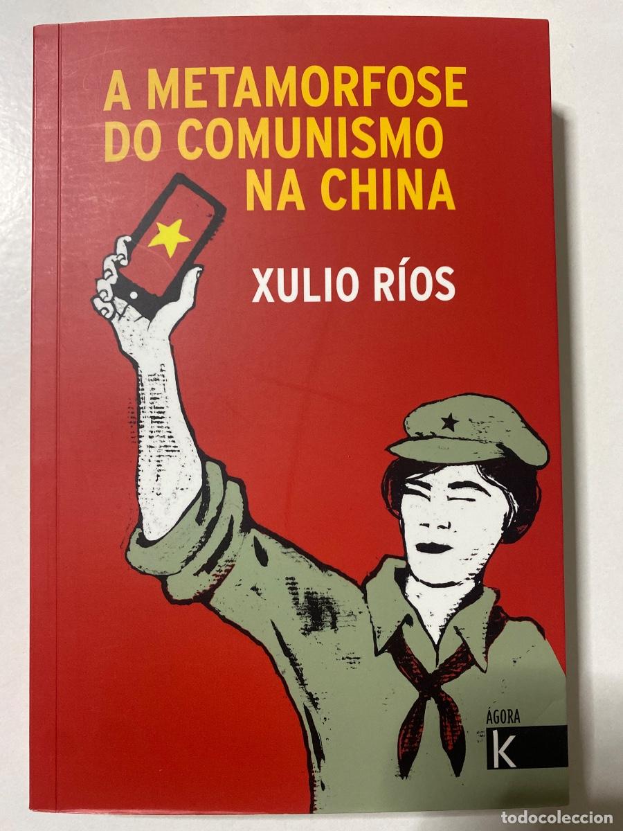 Libros de segunda mano: A metamorfose do comunismo na China. Editorial K de libros. Idioma gallego