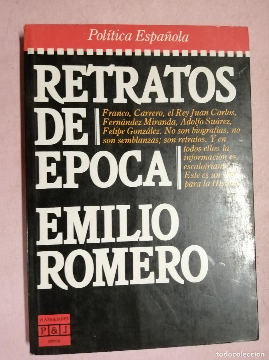 Libros de segunda mano: RETRATOS DE EPOCA (EMILIO ROMERO)