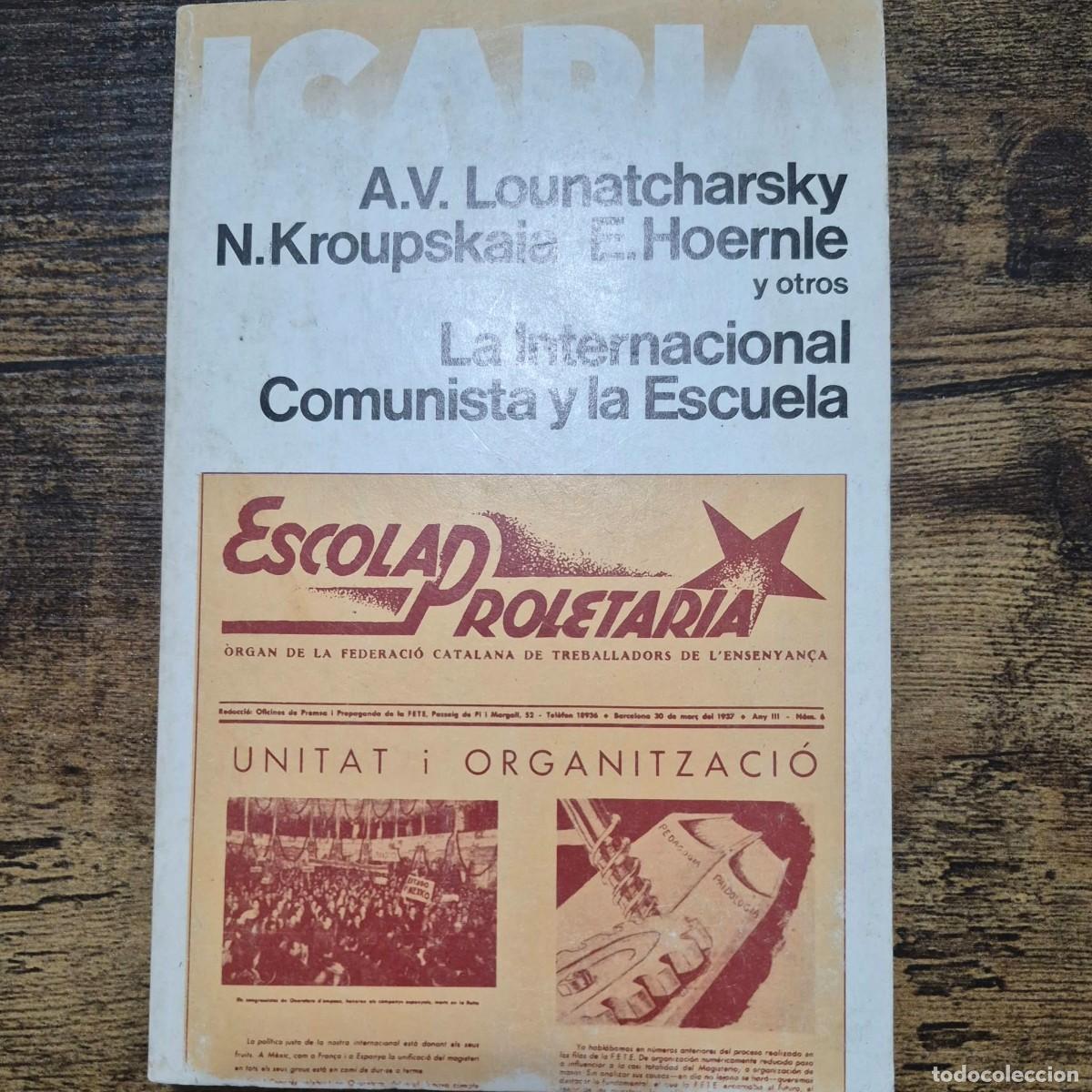 Libros de segunda mano: LA INTERNACIONAL COMUNISTA Y LA ESCUELA - A.V. LOUNATCHARSKY / N. KROUPSKAIA / E. HOERNLE