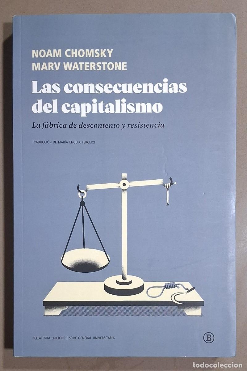 Libros de segunda mano: Las consecuencias del capitalismo. F&aacute;brica de descontento y resistencia. Noam Chomsky & Waterstone