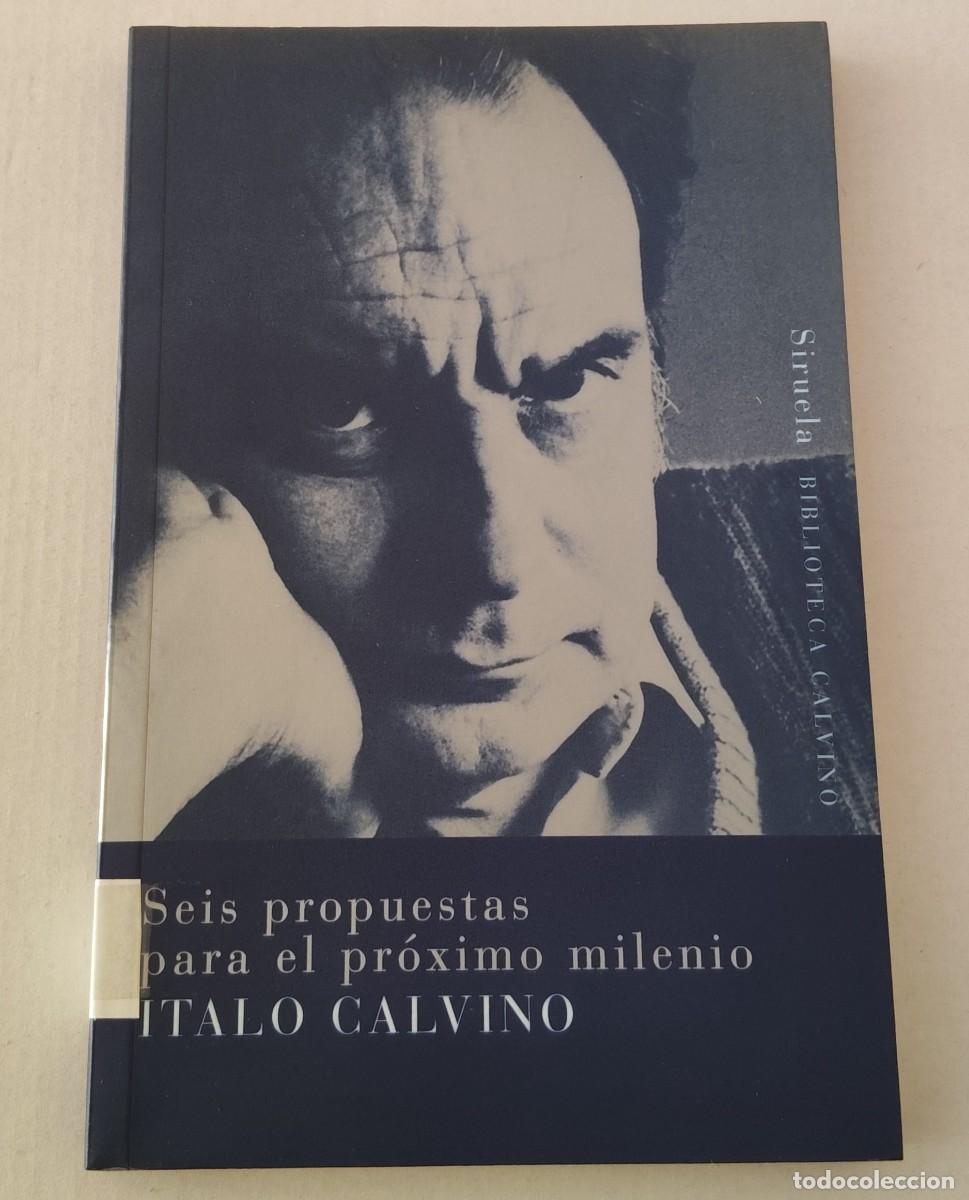 Libros de segunda mano: SEIS PROPUESTAS PARA EL PR&Oacute;XIMO MILENIO - ITALO CALVINO - EDITORIAL SIRUELA (BIBLIOTECA CALVINO)