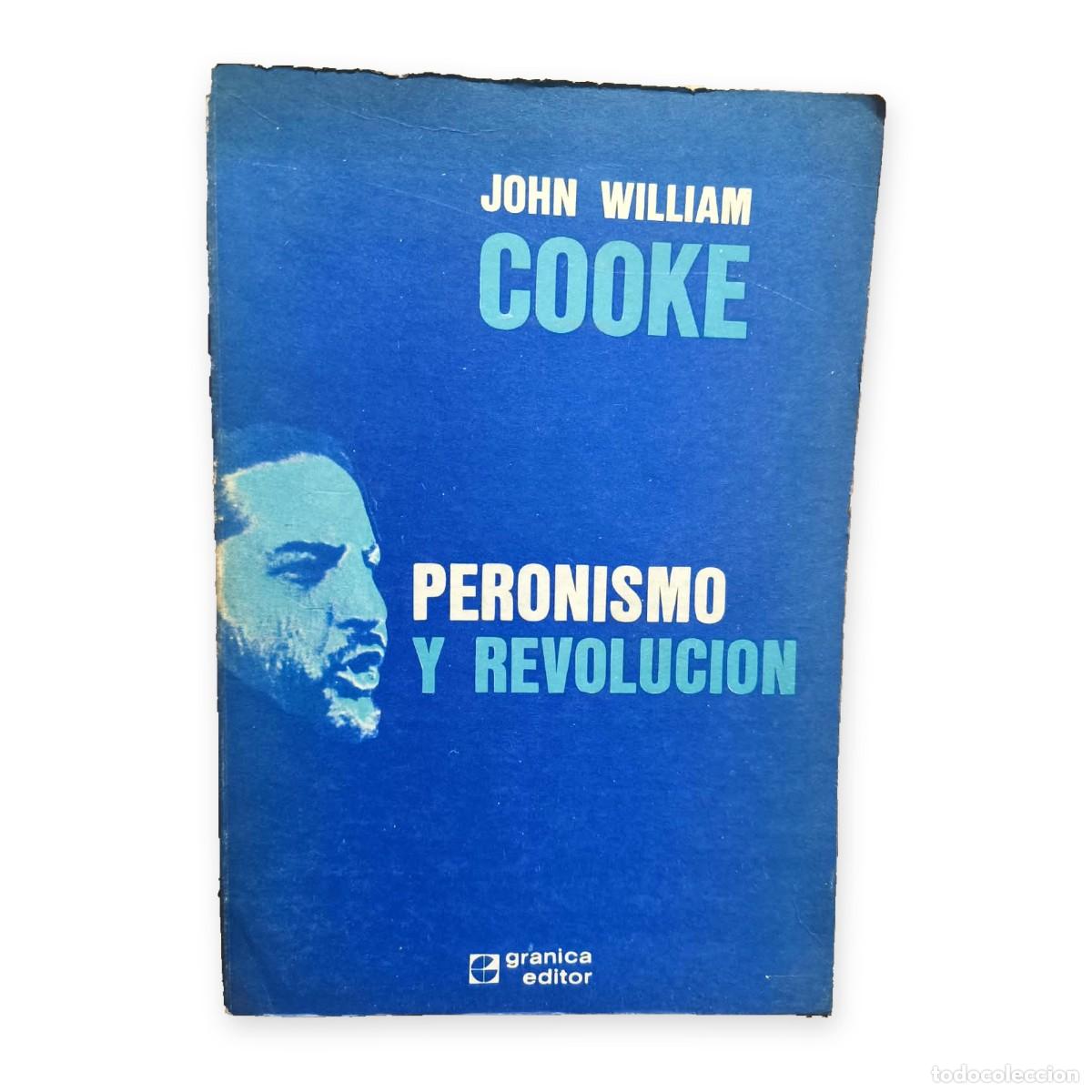 Libros de segunda mano: John William Cooke &mdash; Peronismo y revoluci&oacute;n &mdash; LM
