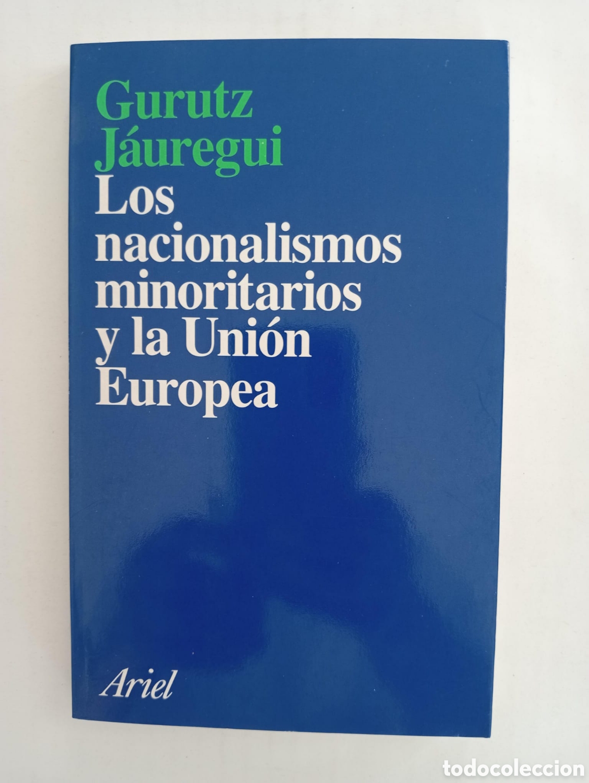 Libros de segunda mano: Los nacionalismos minoritarios y la Uni&oacute;n Europea / Gurutz J&aacute;uregui