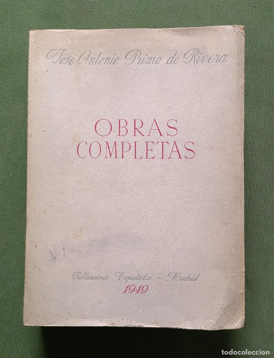 Libros de segunda mano: OBRAS COMPLETAS DE JOS&Eacute; ANTONIO PRIMO DE RIVERA - 1949
