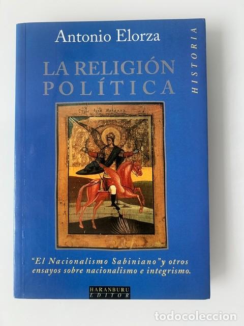 Libros de segunda mano: La religi&oacute;n pol&iacute;tica -Antonio Elorza-
