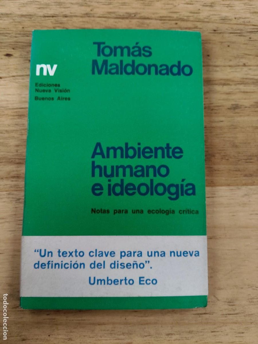 Libros de segunda mano: Ambiente humano e ideolog&iacute;a: notas para una ecolog&iacute;a cr&iacute;tica - T. Maldonado - Ed. Nueva Visi&oacute;n, 1972