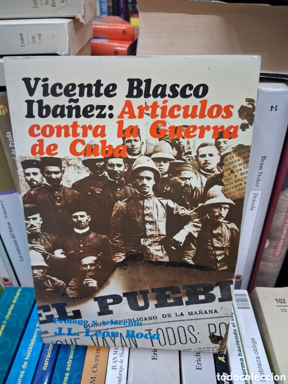 Libros de segunda mano: Vicente Blasco Ib&aacute;&ntilde;ez. Art&iacute;culos contra la guerra de Cuba - J.L.Leon Roca