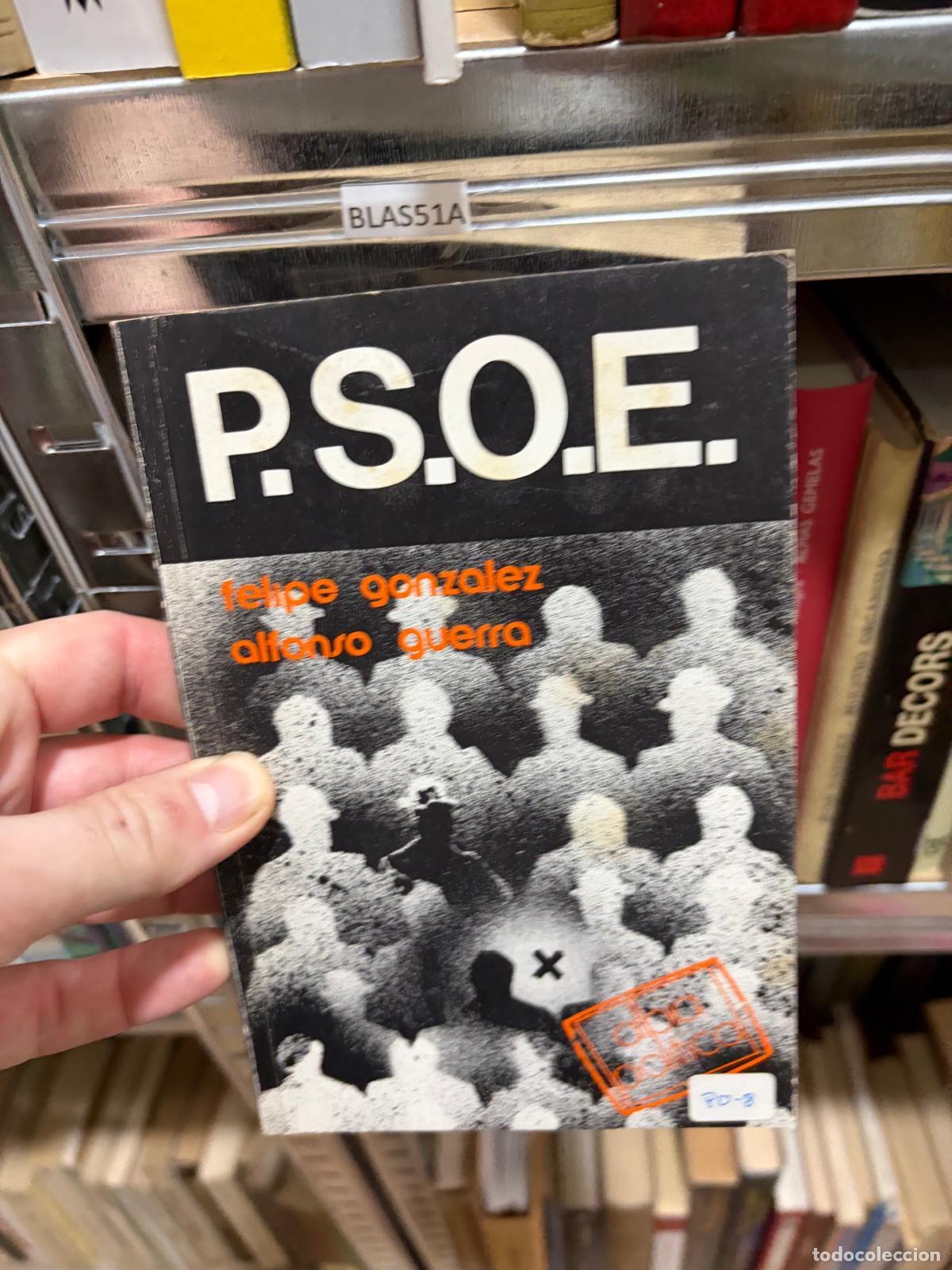 Libros de segunda mano: BLAS51A Felipe Gonz&aacute;lez; Alfonso Guerra P.S.O.E.