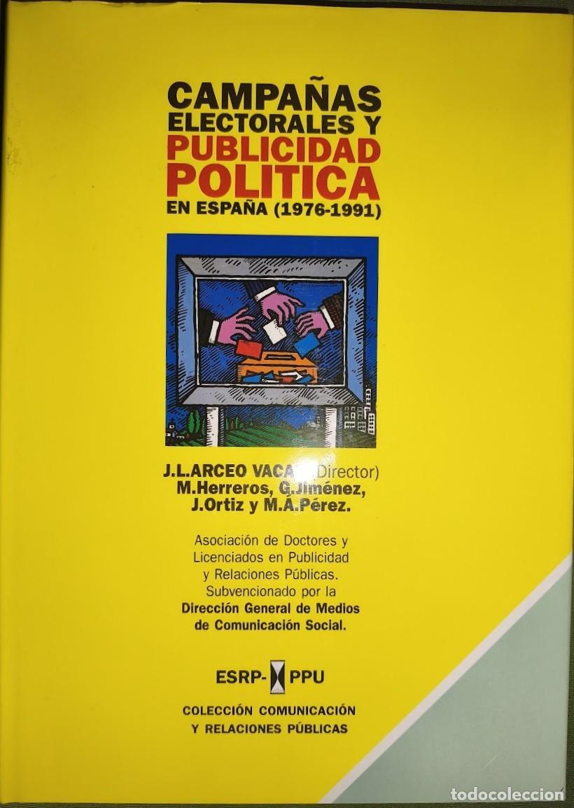 Libros de segunda mano: CAMPA&Ntilde;AS ELECTORALES Y PUBLICIDAD POLITICA EN ESPA&Ntilde;A (1976-1991)-J.L. ARCEO VACAS (DIRECTOR)