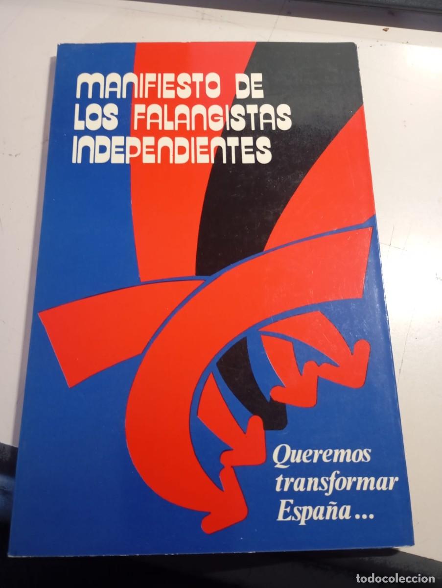 Libros de segunda mano: MANIFIESTO DE LOS FALANGISTAS INDEPENDIENTES. Queremos transformar Espa&ntilde;a... FALANGE REF. UR EST