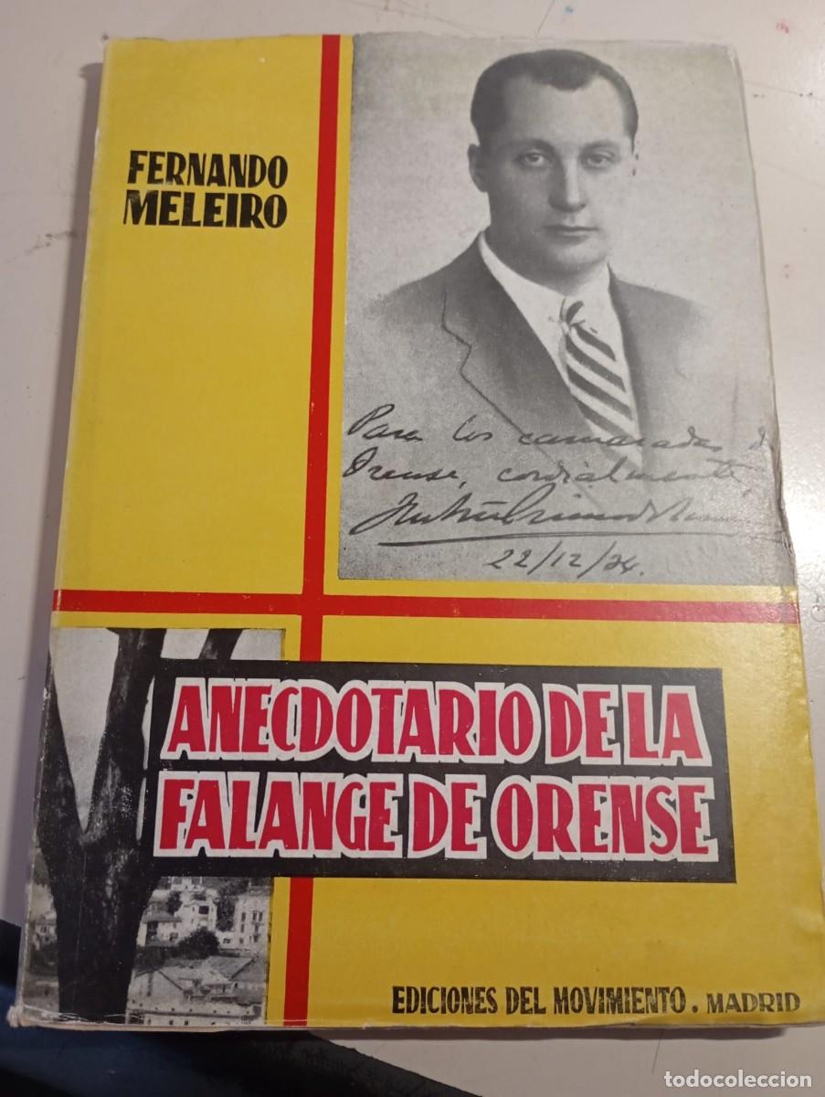 Libros de segunda mano: Anecdotario de la falange de Orense. Fernando Meleiro. Ediciones del Movimiento. REF. UR EST