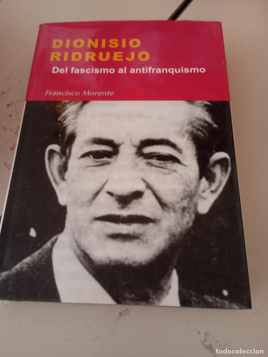 Libros de segunda mano: DIONISIO RIDRUEJO DEL FASCISMO AL ANTIFRANQUISMO - FRANCISCO MORENTE . 2006 REF. UR EST