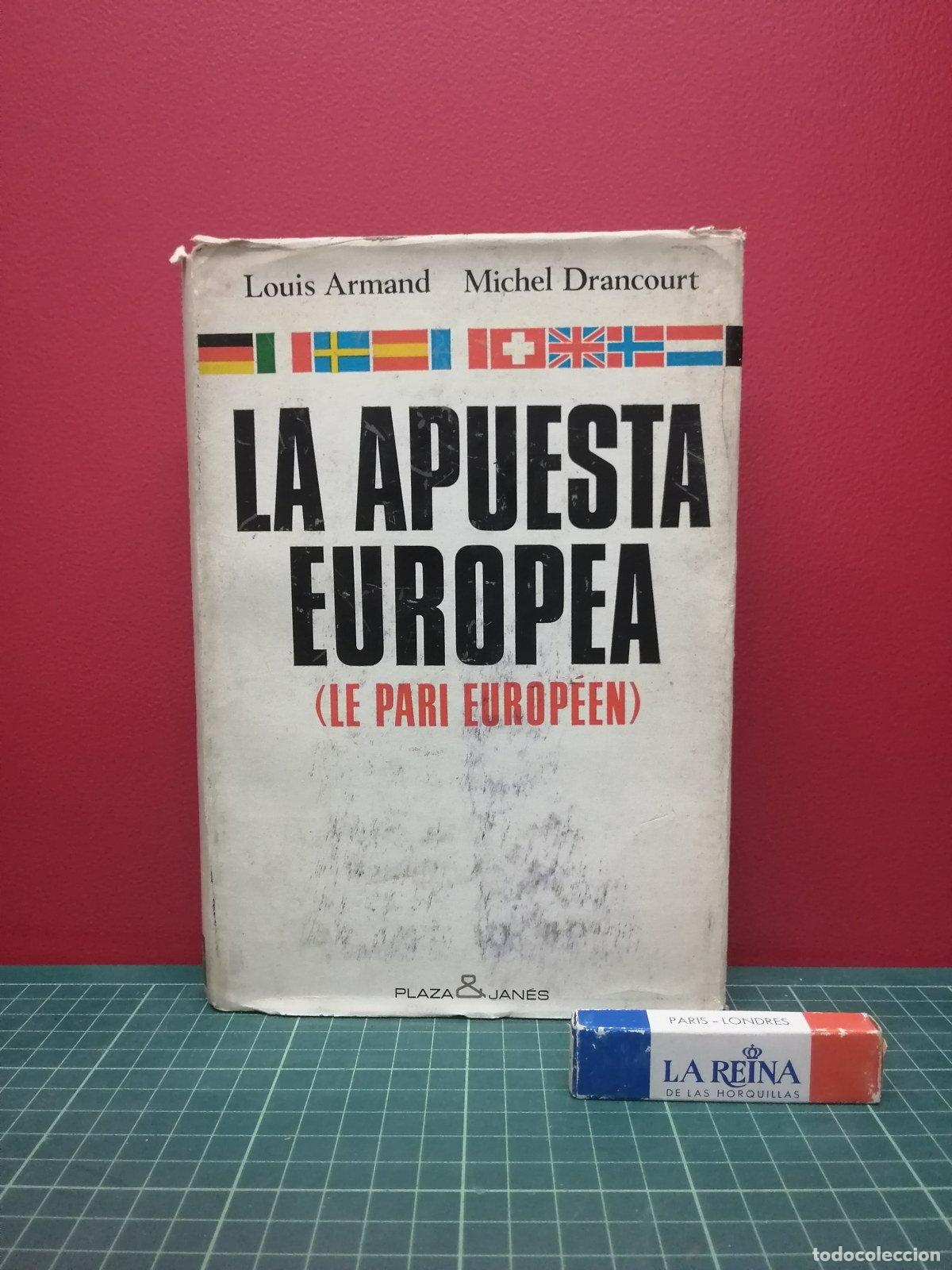 Libros de segunda mano: La apuesta europea (Le pari europ&eacute;en) - Louis Armand y Michel Drancourt