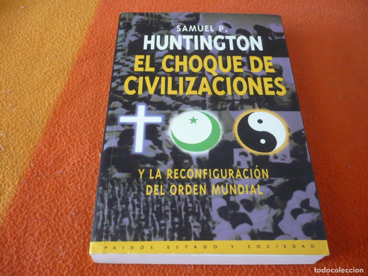 Libros de segunda mano: EL CHOQUE DE CIVILIZACIONES Y LA RECONFIGURACION DEL ORDEN MUNDIAL (HUNTINGTON) PAIDOS GEOPOLITICA