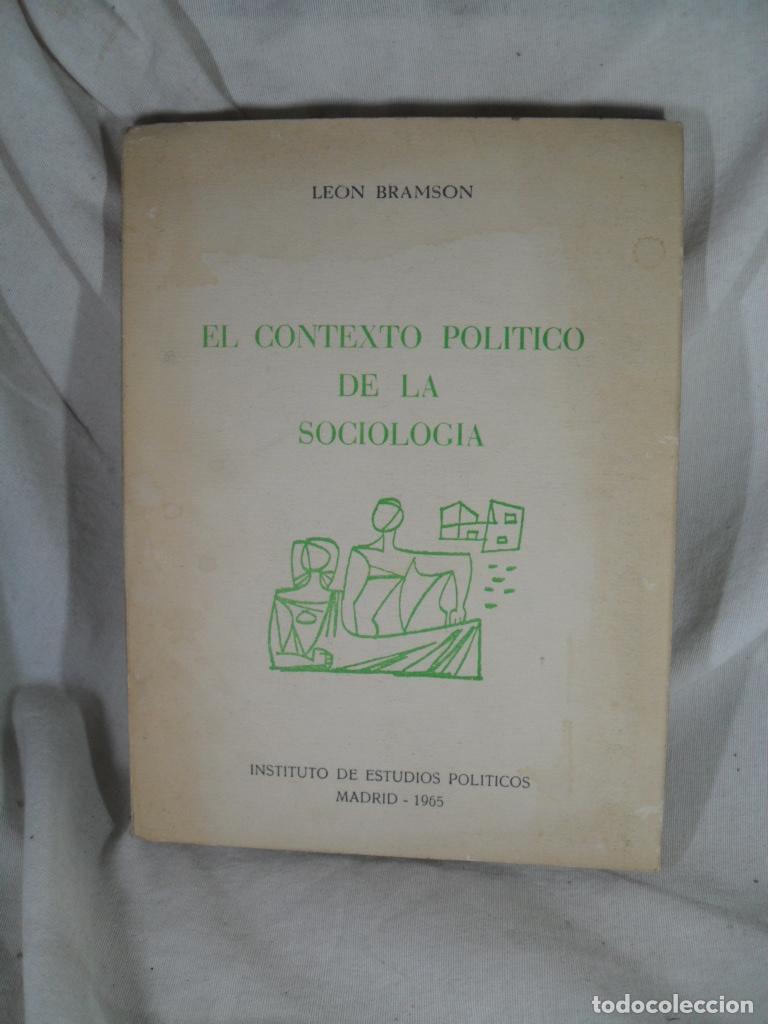 Libros de segunda mano: EL CONTEXTO POLITICO DE LA SOCIOLOGIA - LEON BRAMSON
