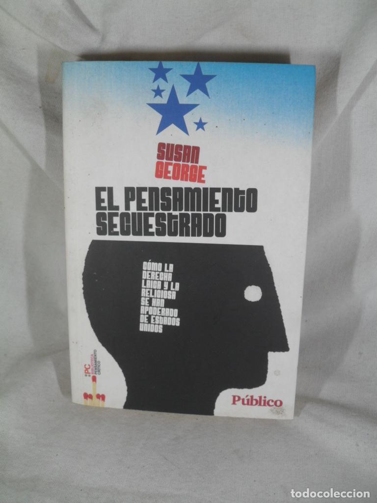 Libros de segunda mano: EL PENSAMIENTO SECUESTRADO - SUSAN GEORGE