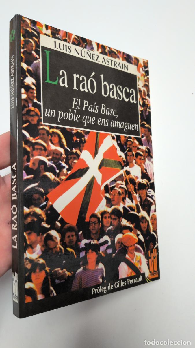 Libros de segunda mano: La ra&oacute; basca. El Pa&iacute;s Basc, un poble que ens amaguen - Luis Nu&ntilde;ez