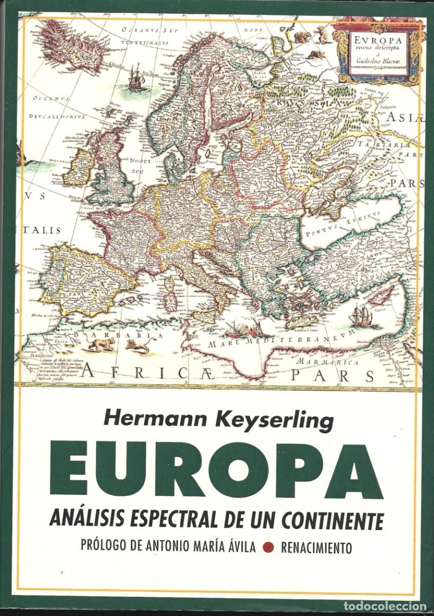 Libros de segunda mano: Hermann KEYSERLING : Europa. An&aacute;lisis espectral de un continente. (Ed. Renacimiento, 2021)
