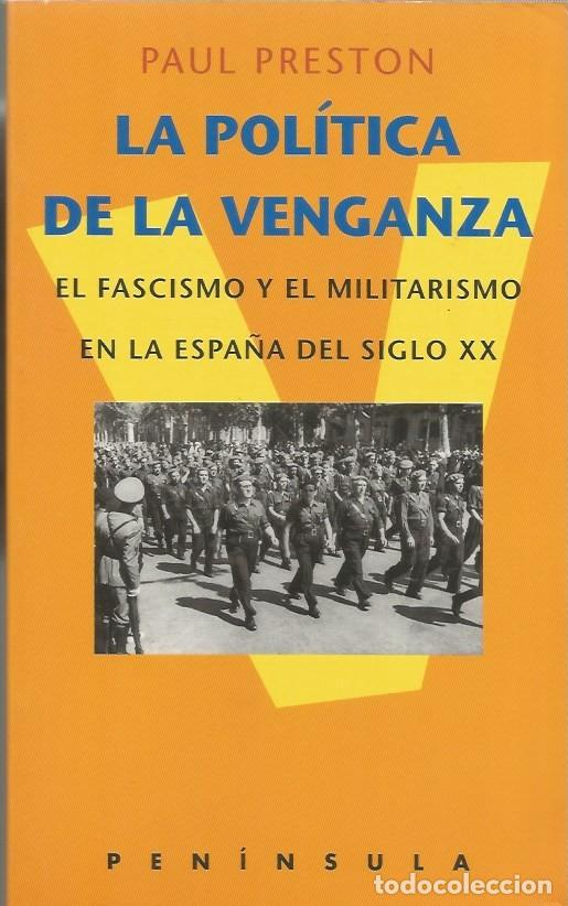 Libros de segunda mano: LA POL&Iacute;TICA DE LA VENGANZA - PAUL PRESTON