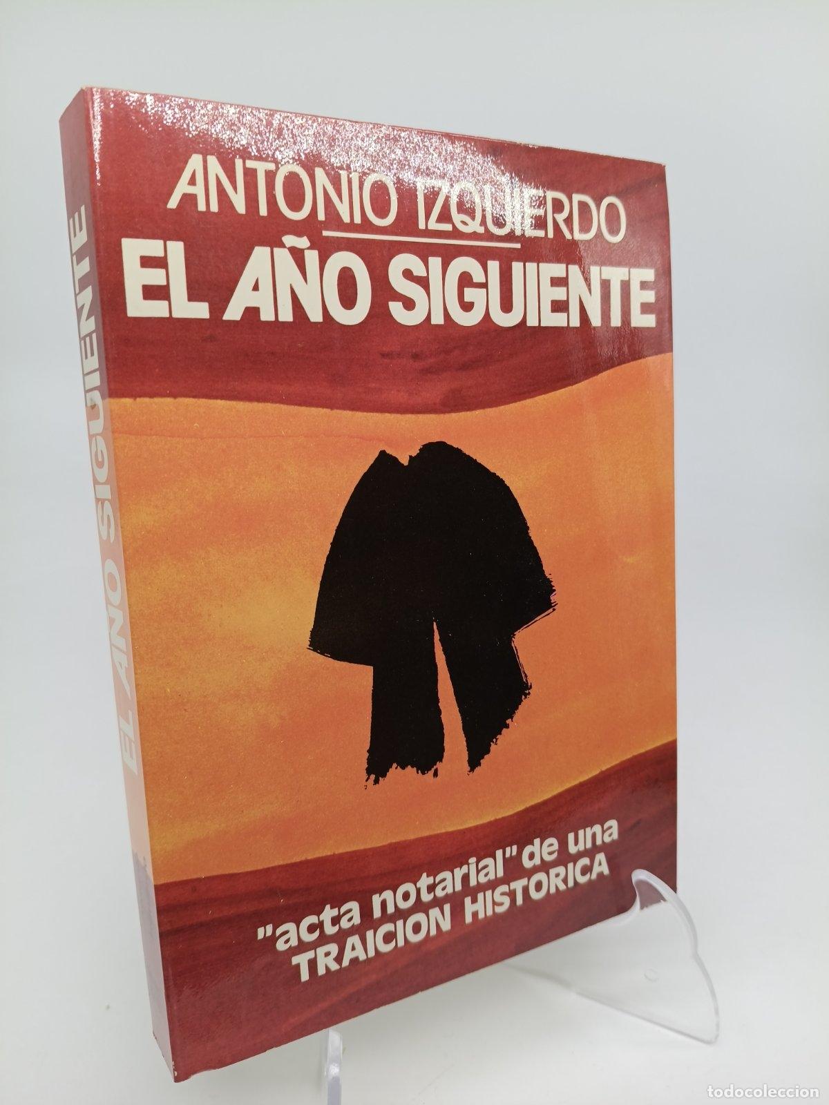 Libros de segunda mano: El a&ntilde;o siguiente | Antonio Izquierdo Ferig&egrave;ela | Editorial Acervo | 1977
