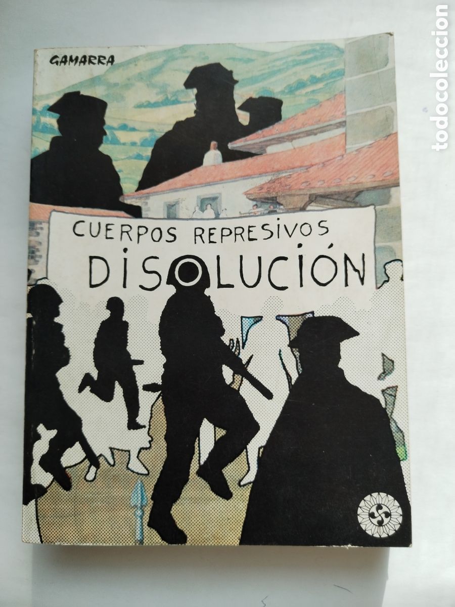 Libros de segunda mano: DISOLUCI&Oacute;N CUERPOS REPRESIVOS/GAMARRA