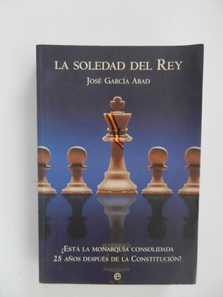 Libros de segunda mano: LA SOLEDAD DEL REY - JOS&Eacute; GARCIA ABAD - ESFERA - 2004