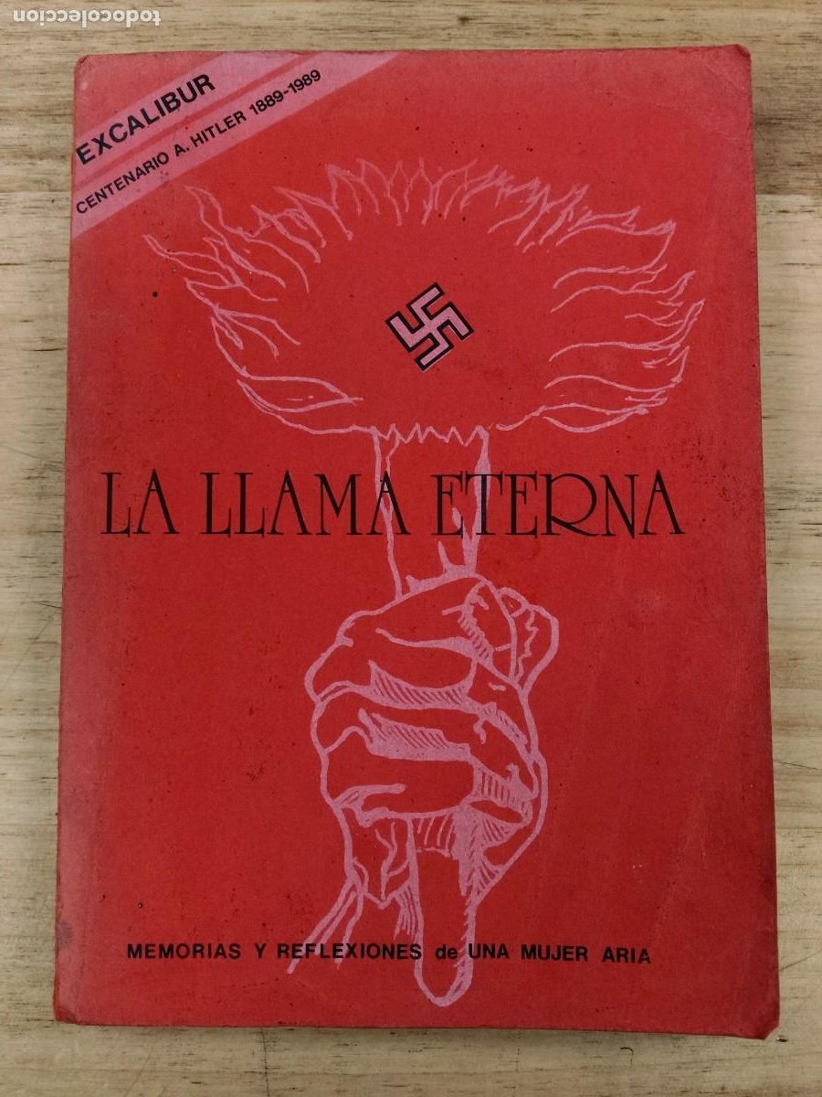 Libros de segunda mano: La llama eterna, Memorias y reflexiones de una mujer aria - Excalibur - Savitri Devi, 1989