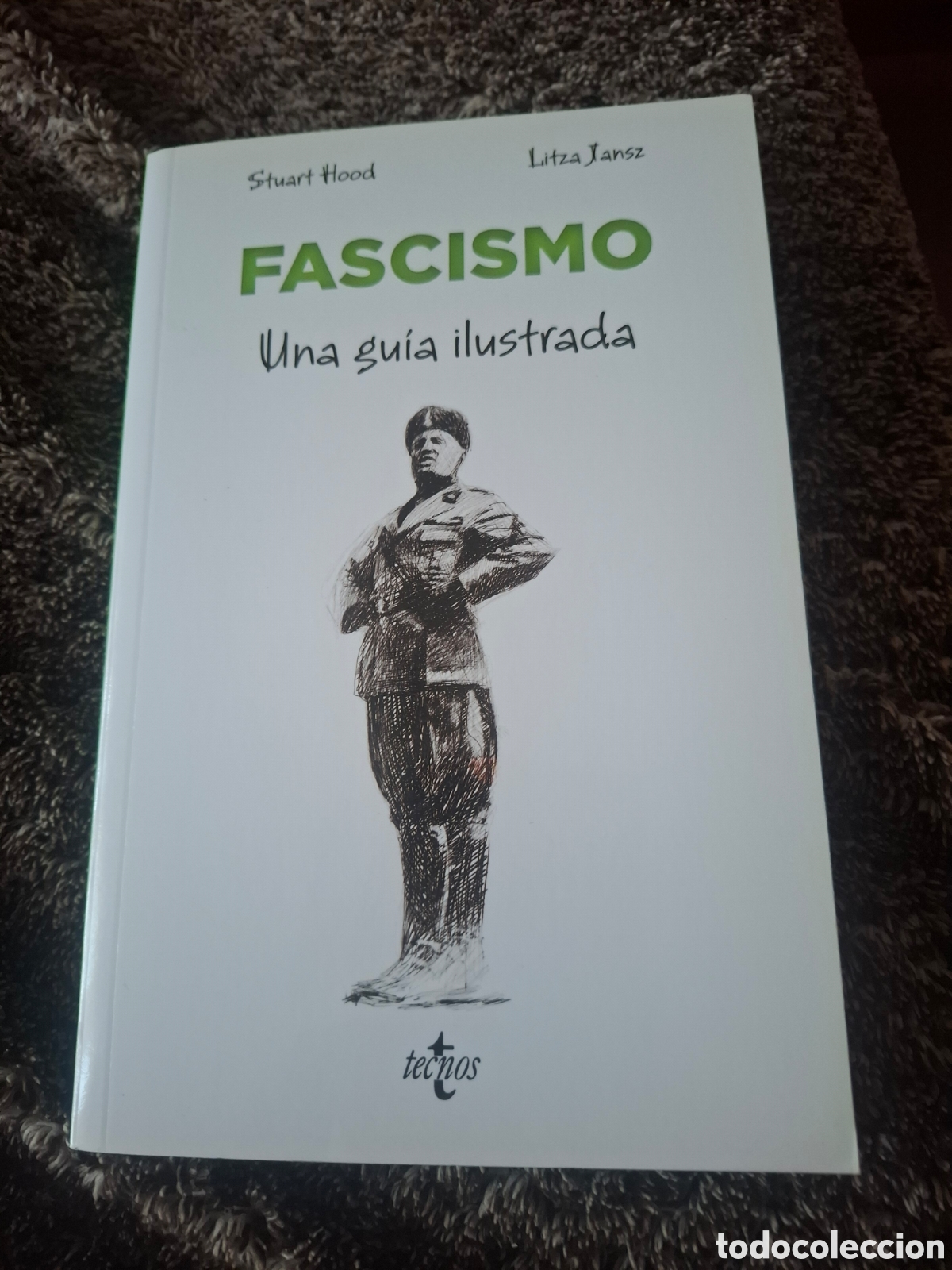 Libros de segunda mano: Fascismo. Una Gu&iacute;a Ilustrada. Stuart Hood Litza Jansz ed tecnos. Tapa blanda