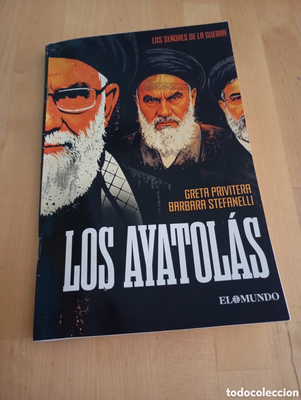 Libros de segunda mano: Los Ayatol&aacute;s Se&ntilde;ores de la Guerra Greta El Mundo Corriere Della Sera Jomeini Jamenei # Islamismo