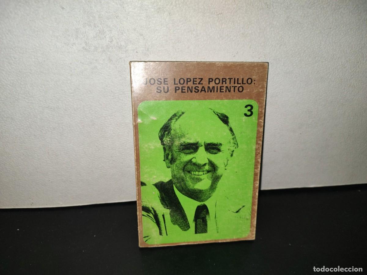 Libros de segunda mano: 223- Jos&eacute; L&oacute;pez Portillo: Su Pensamiento 3 - C.E.N. Instituto De Estudios Pol&iacute;ticos, Econ&oacute;micos Y So