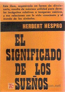 Libros de segunda mano: EL SIGNIFICADO DE LOS SUE&Ntilde;OS //// HERBERT HESPRO. - Foto 1