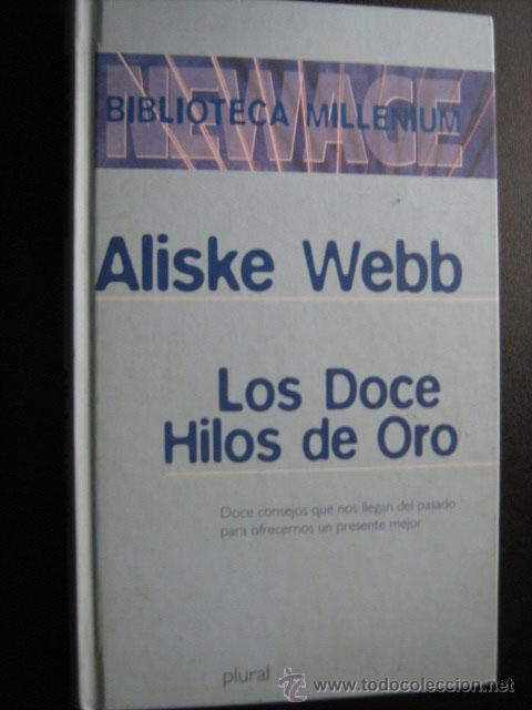Libros de segunda mano: LOS DOCE HILOS DE ORO. WEBB, Aliske. 2000 - Foto 1