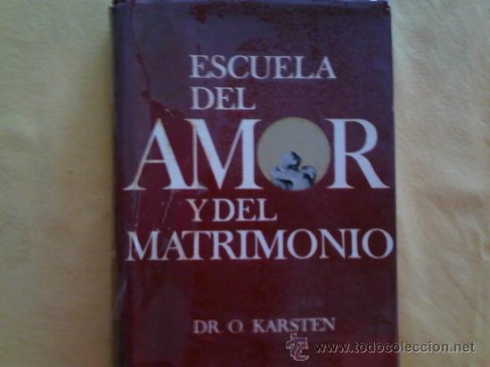Libros de segunda mano: ESCUELA DEL AMOR Y DEL MATRIMONIO - Foto 1