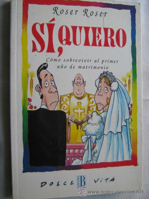 Libros de segunda mano: S&Iacute;, QUIERO. ROSER, Roser. 1993 - Foto 1