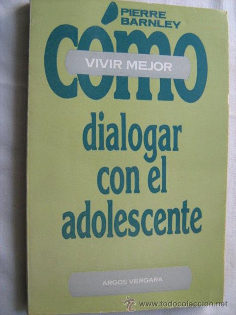 Libros de segunda mano: C&Oacute;MO DIALOGAR CON EL ADOLESCENTE. BARNLEY, Pierre. 1978 - Foto 1