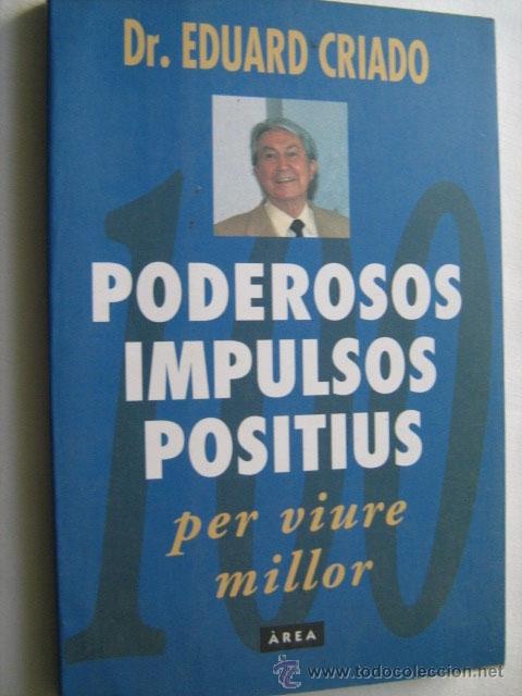 Libros de segunda mano: PODEROSOS IMPULSOS POSITIUS PER VIURE MILLOR. CRIADO, Eduardo. 1994 - Foto 1