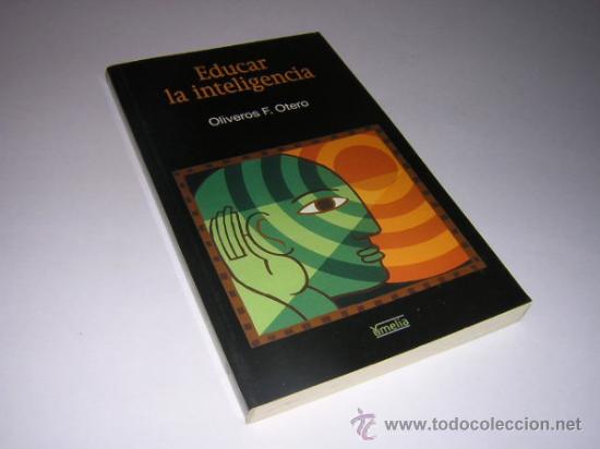 Libros de segunda mano: 2001 - OTERO - EDUCAR LA INTELIGENCIA - Foto 1