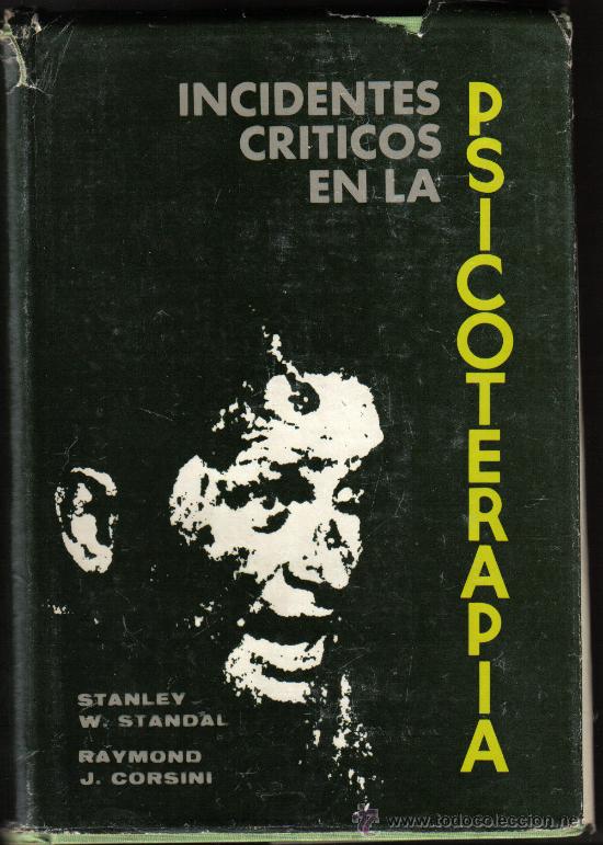 Libri di seconda mano: INCIDENTES CRITICOS EN LA PSICOTERAPIA - STANLEY STANDAL Y RAYMOND CORSINI - PRIMERA EDICION 1961