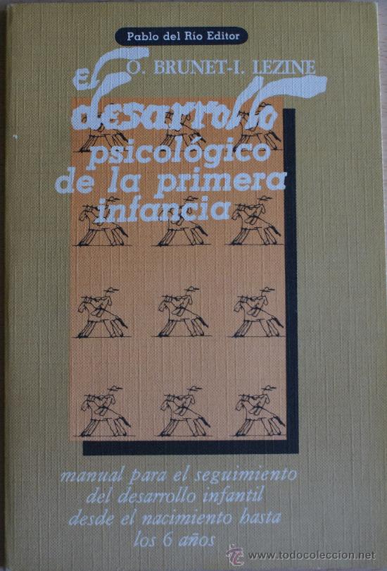 Second hand books: EL DESARROLLO PSICOL&Oacute;GICO DE LA PRIMERA INFANCIA, O. Brunet I. Lezine