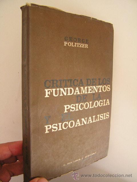 Gebrauchte B&uuml;cher: critica de los fundamentos de la psicologia y el psicoanalisis,politzer,1964,ref psicologia c1