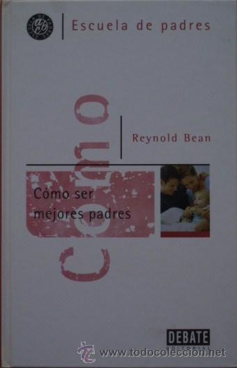 Libros de segunda mano: C&oacute;mo ser mejores padres de Reynold Bean - Foto 1