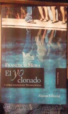 Libros de segunda mano: Francisco Mora: EL YO CLONADO (Madried, 2008) - Foto 1