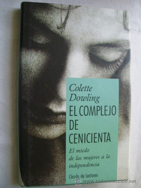 Libros de segunda mano: EL COMPLEJO DE CENICIENTA.  DOWLING, Colette. 1991 - Foto 1